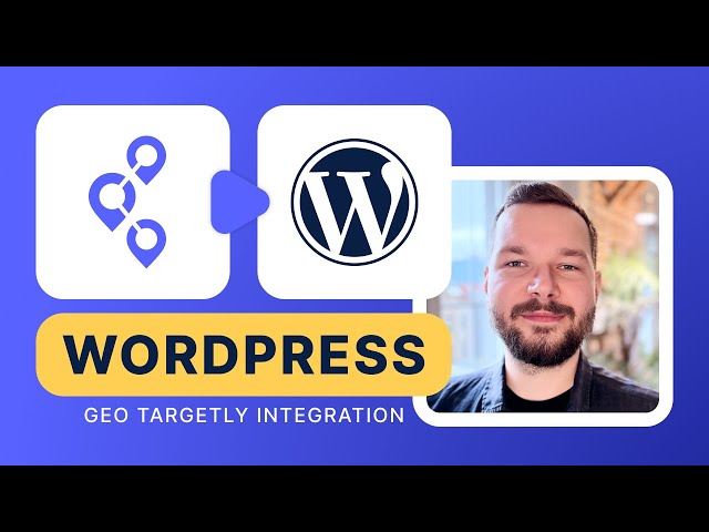 WordPress Integration Tutorial | Geo Targetly