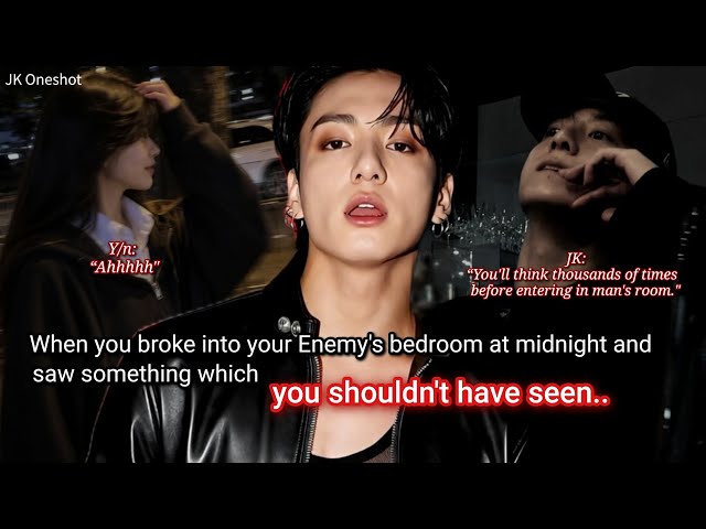 Jungkook ff When you broke into your enemy's house at midnight and saw something which you should..