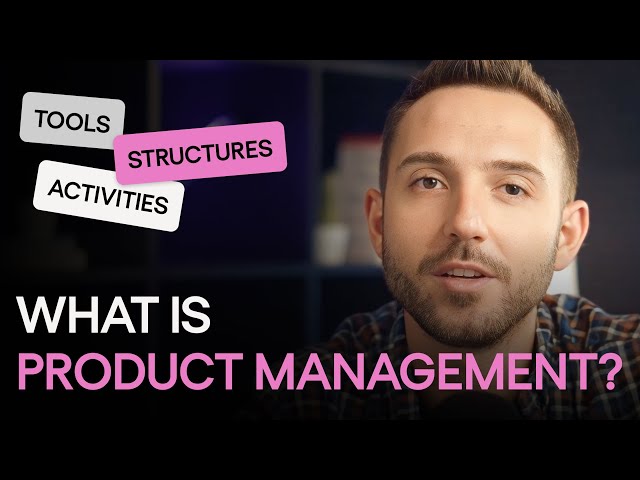 What is Product Management? Lifecycle, Tools and Main Roles