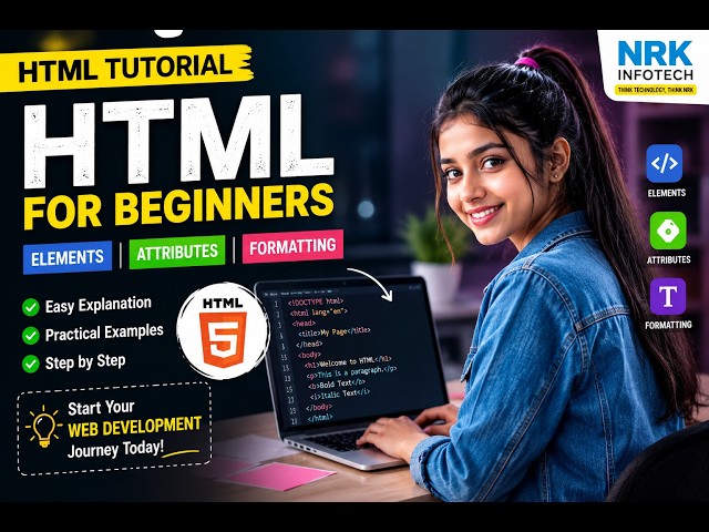 HTML Tutorial for Beginners | Introduction, Elements, Attributes & Text Formatting I NRK INFOTECH