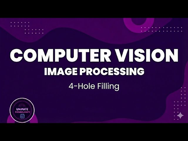 4-hole filling | Computer Vision Tutorial