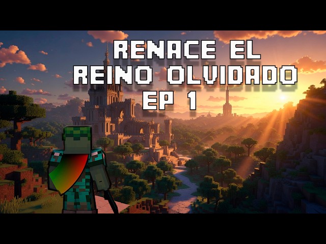 "RENACE EL REINO OLVIDADO" EP1 MINECRAFT SURVIVAL