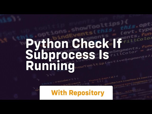 python check if subprocess is running