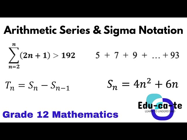Arithmetic Series & Sigma Notation - Grade 12 Mathematics (crossnight)
