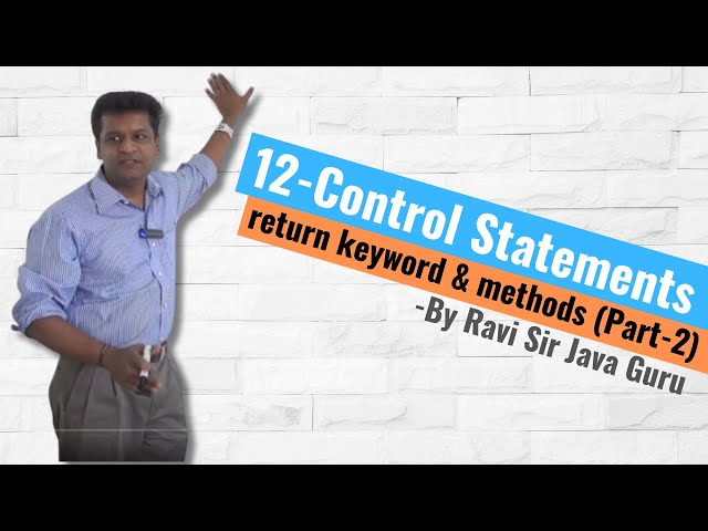 12 - Control Statement - return keyword in Java & Intro to methods (Part 2)
