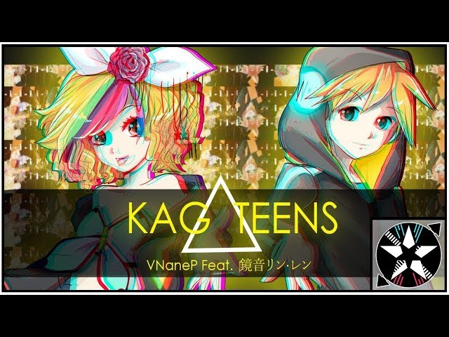 KAG△TEENS / 鏡音リン・レン (Kagamine Rin - Len) 【Original Song】