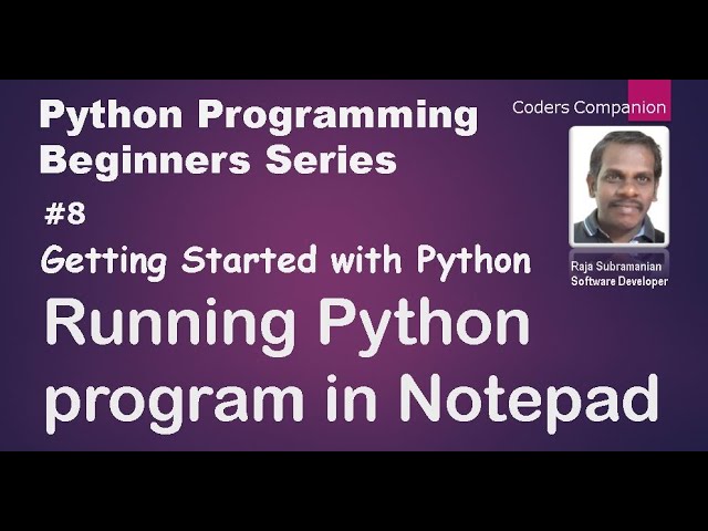 #8 Getting Started With Python - Running python program in notepad