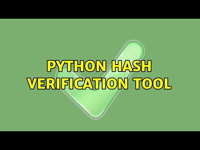 Python hash verification tool