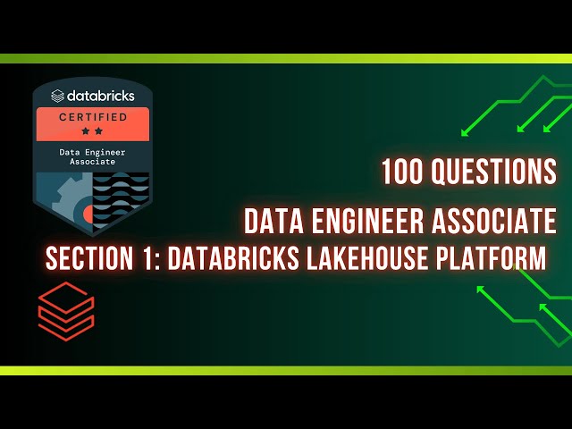 Databricks Certified Data Engineer Associate Questions | Section 1