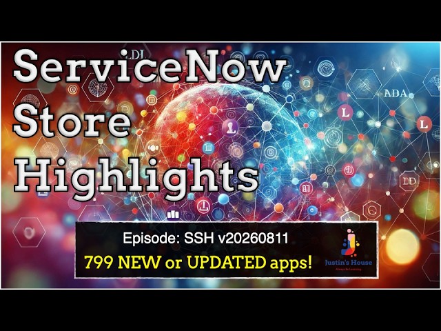 ServiceNow Store Highlights (SSH) v20260811