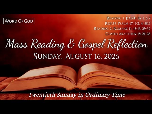 Today's Catholic Mass Readings and Gospel Reflection - Sunday, August 16, 2026