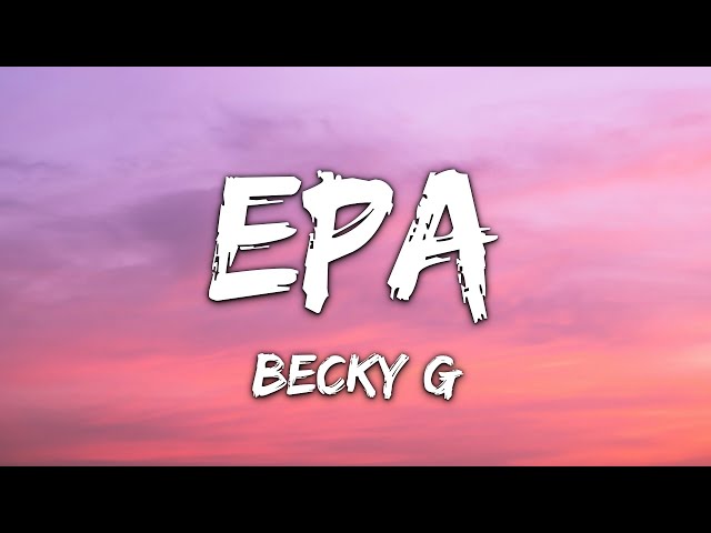 Becky G - EPA (Lyrics)