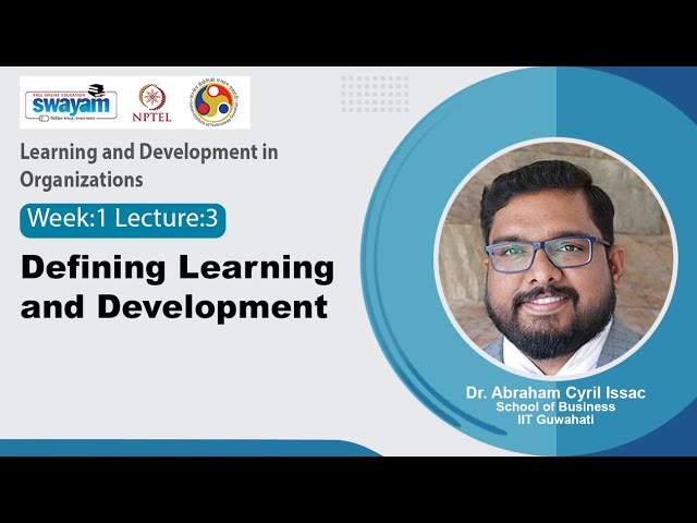 Lec 3: Defining Learning and Development