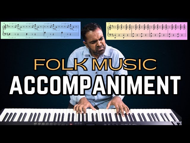 A Simple Method to Practice FOLK MUSIC on the Piano with 5 Accompaniment Techniques