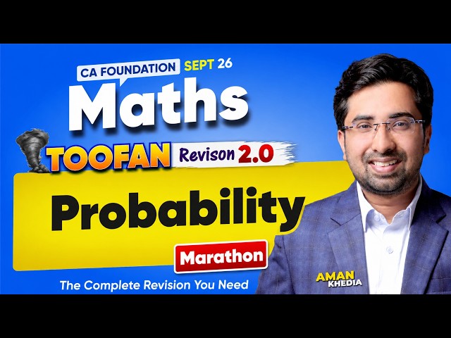 CA Foundation Maths |Toofan 2.0 | Revision Batch | Probability | Marathon | Your Maths Buddy