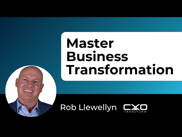 What is Business Transformation – And What Leaders Must Know