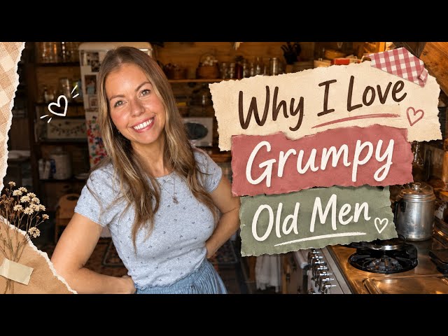 Why I love grumpy old men 