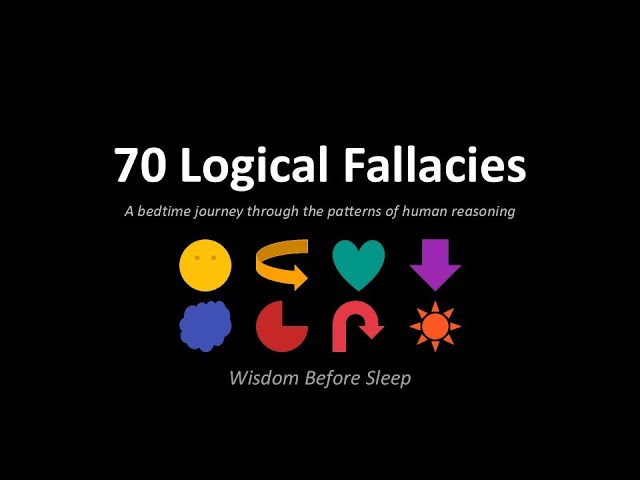 [7-Hour Deep Sleep Learning] The Complete Guide to Logical Fallacies – 70 Lessons in Human Reasoning