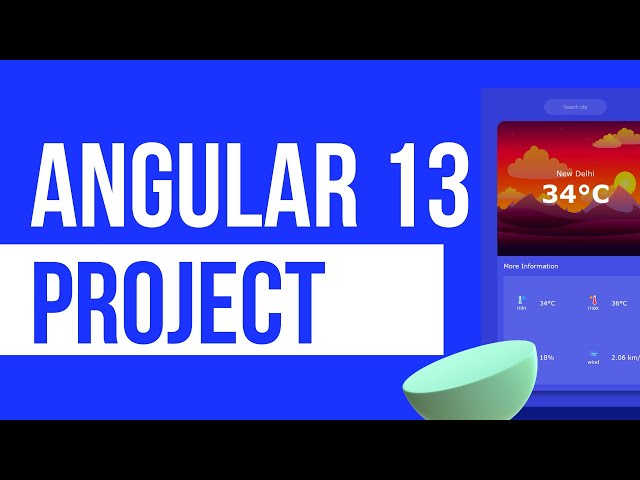 Angular Project Tutorial - Build an Angular Weather App From Scratch - Open Weather API Tutorial