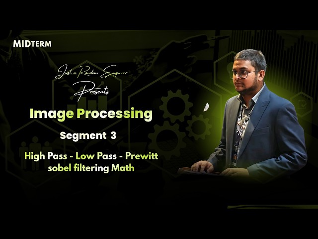 Image Processing Filtering Math | Low Pass, High Pass, Prewitt & Sobel Filters | Midterm Segment 2