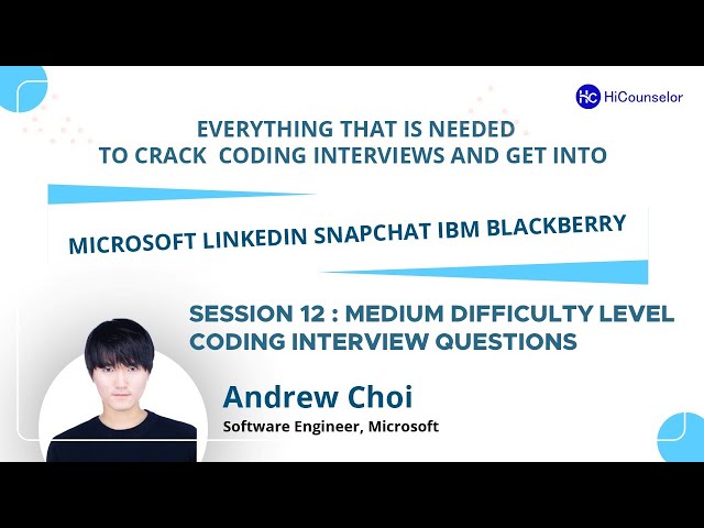 Andrew Choi Session 12:  Medium difficulty level coding interview questions