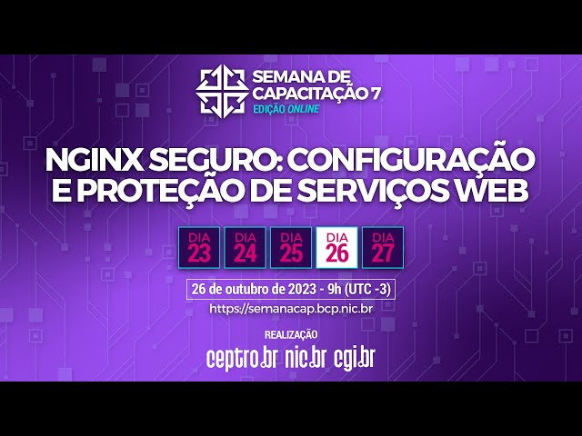 [#SemanaCap 7] Curso - NGINX Seguro: configuração e proteção de serviços Web
