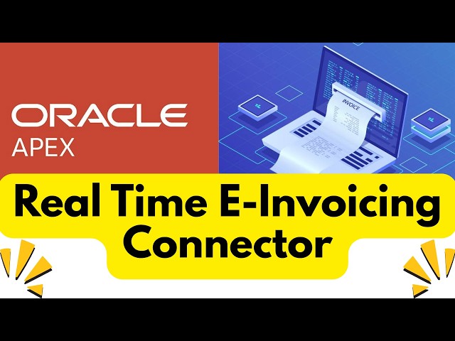 Oracle APEX Real-Time E-Invoicing with GoRoute Connector | Full Demo