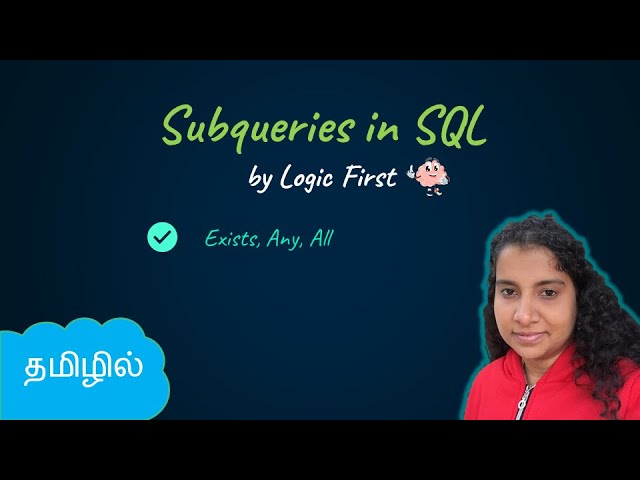 Subqueries | Exists | Any | All | SQL in Tamil | Logic First Tamil