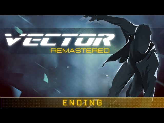 Vector Remastered ENDING