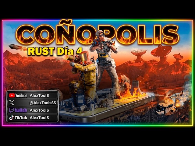 ⚡Hoy es el FINAL de COÑOPOLIS o Mañana ??? | RUST |
