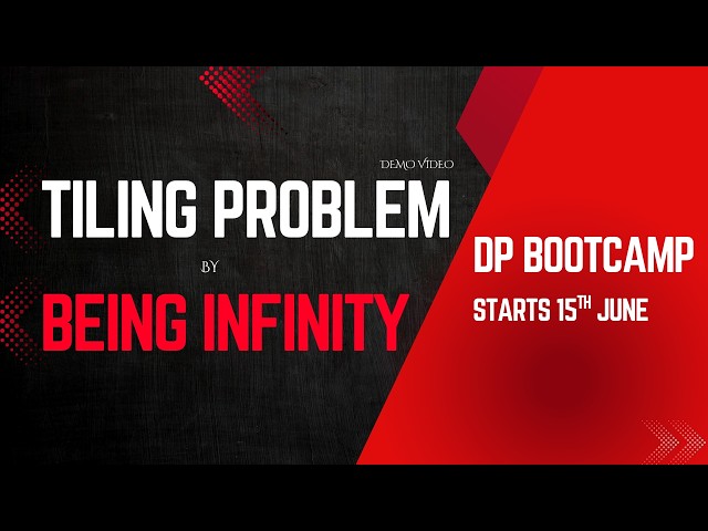 Tiling Problems L1 | Dynamic Programming | Being Infinity