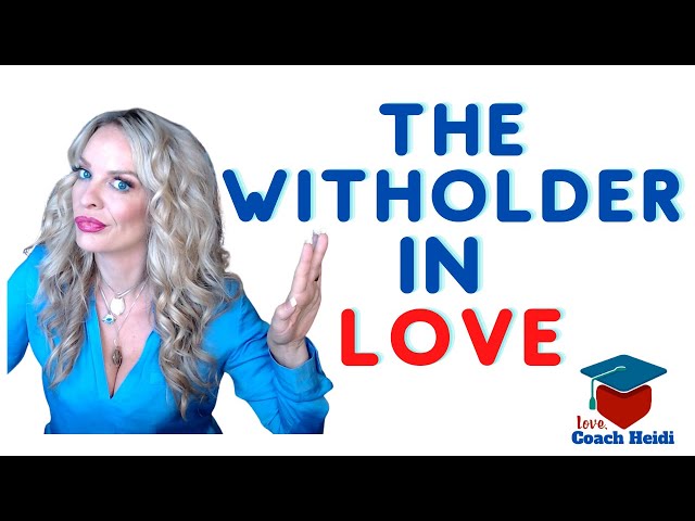 Withholding Codependent in Relationships: Intimacy Issues