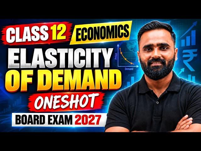 🔴LIVE | Class 12 Economics | 3B.Elasticity of Demand | Oneshot | Board Exam 2027 | Pradeep Giri Sir