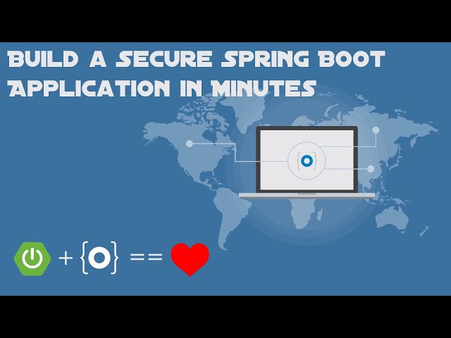 Build a Secure Spring Boot App in Minutes