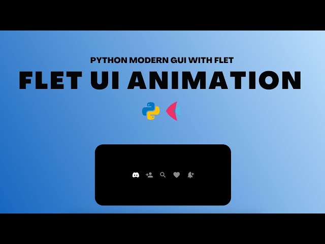 Basic Animation Tutorial in Flet Using Python
