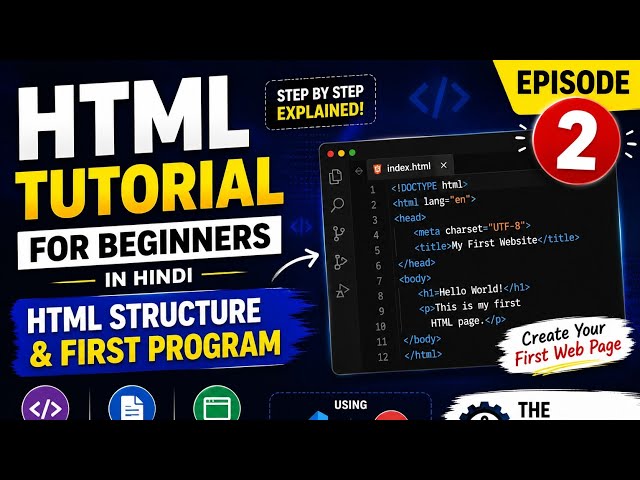 HTML Tutorial for Beginners in Hindi | Episode 2 | HTML Structure & First HTML Program | VS Code