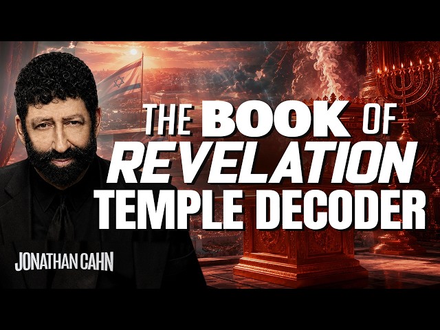 The Book of Revelation Temple Decoder | Jonathan Cahn Sermon