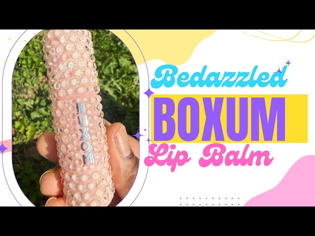 DIY Bedazzled BUXOM Power‑Full Plump Lip Balm ✨ Glam Rhinestone Makeover!