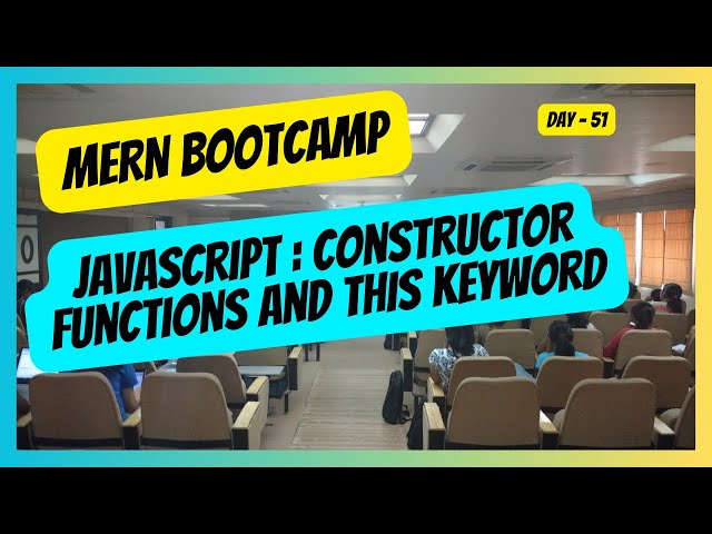 051 Javascript : Constructor Functions and This Keyword
