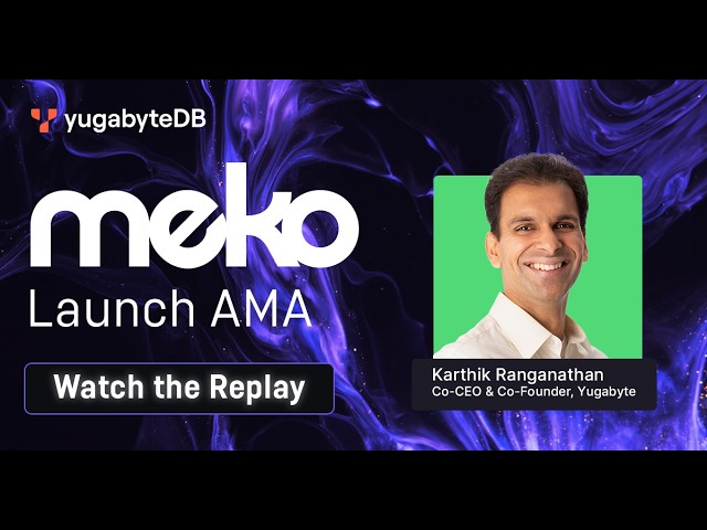 Meko AMA: Live with Karthik Ranganathan, Co-Founder and CEO