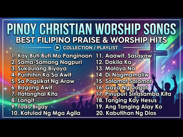 Pinoy Christian Worship Songs | 1-Hour Tagalog Worship Songs - Worship Music with Lyrics
