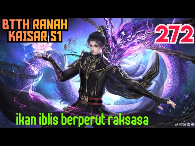 Btth Ranah Kaisar S1 Part 272