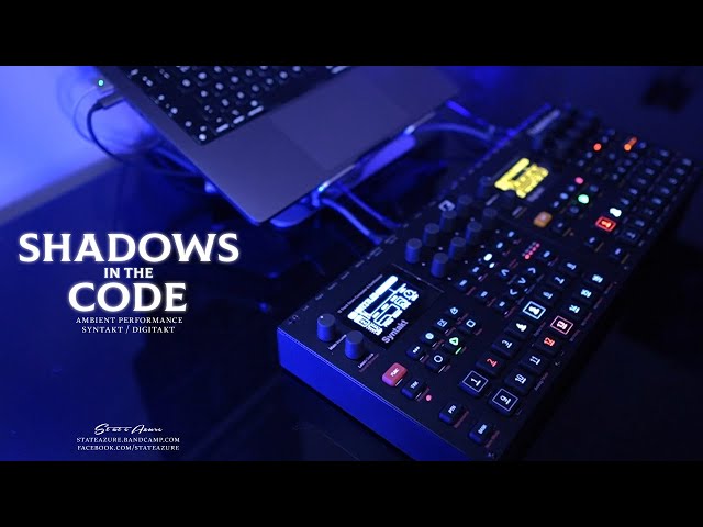 Shadows in the Code - Ambient Electronica (Syntakt, Digitakt)