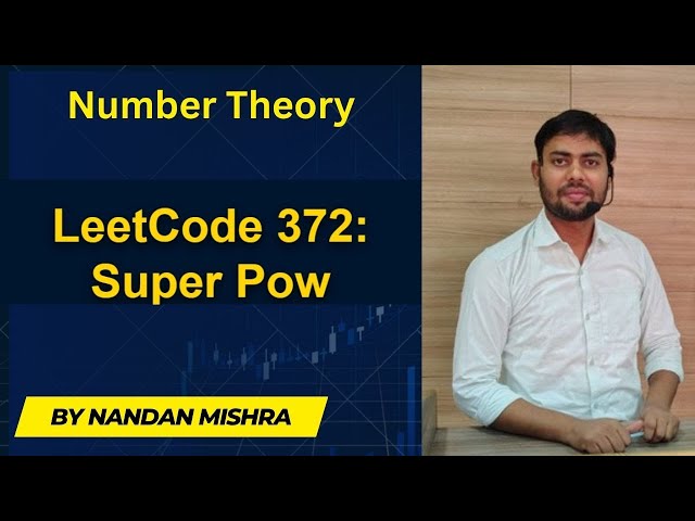 Super Pow (LeetCode 372) — Intuition, Optimized Solution & Step-by-Step Code