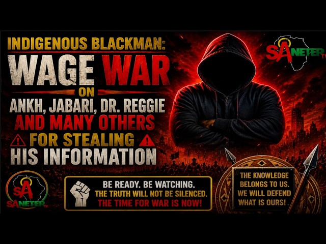 Indigenous Blackman: Wage War ON Ankh Jabari Dr. Reggie And Many Others For Stealing His Information