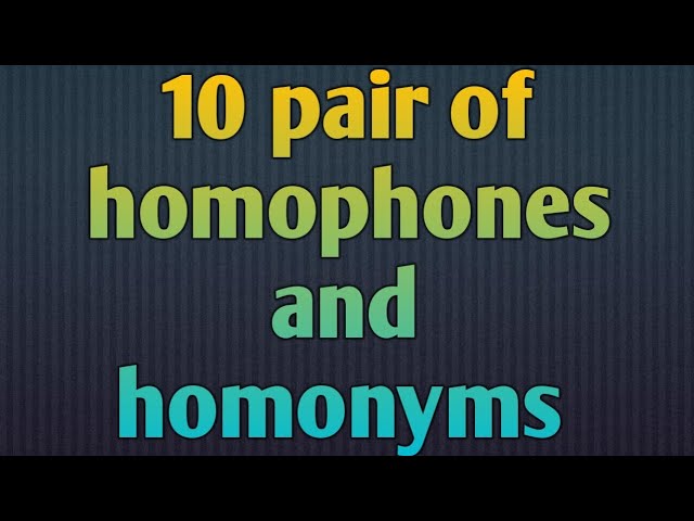 pair of words of homophones and homonyms| English grammar |continues learning|
