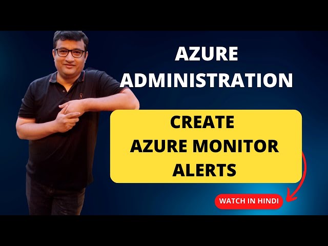 How to create Azure Monitor Alerts - Demo in Hindi