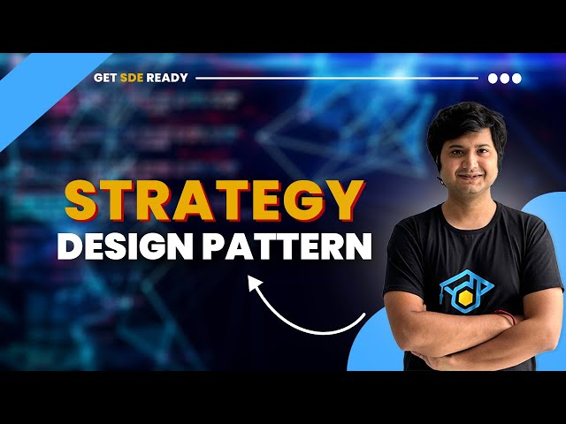 Strategy Design Pattern explained | LLD | Get SDE Ready | System Design Interview