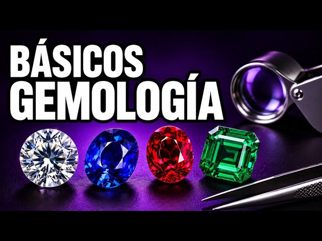Conceptos Básicos de Gemología