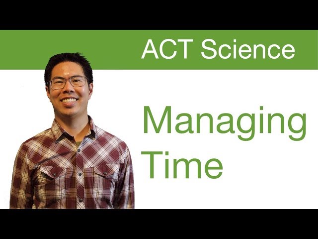 Top ACT Science Tips/Strategies - Managing Time Well